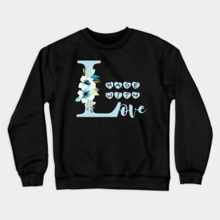made with love Crewneck Sweatshirt